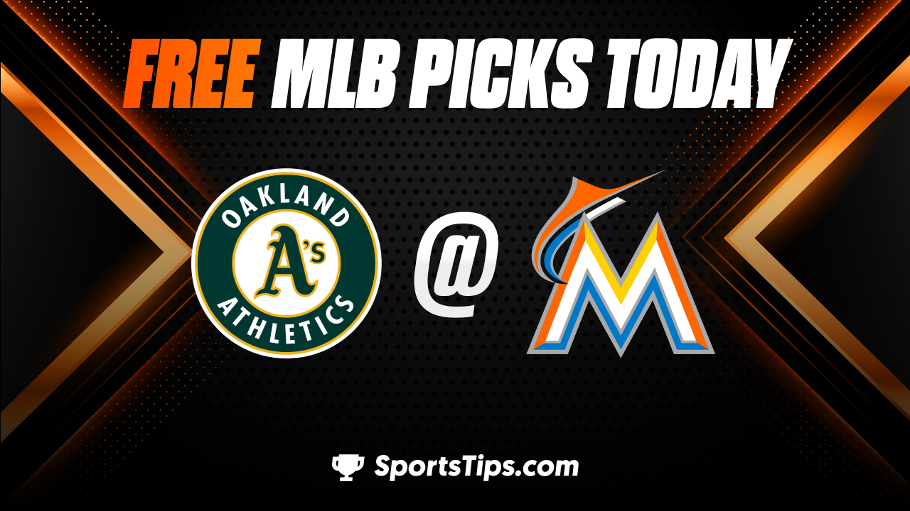 Free MLB Picks Today: Miami Marlins vs Oakland Athletics 6/4/23