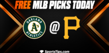 Free MLB Picks Today: Pittsburgh Pirates vs Oakland Athletics 6/5/23