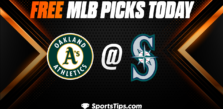 Free MLB Picks Today: Seattle Mariners vs Oakland Athletics 5/24/23