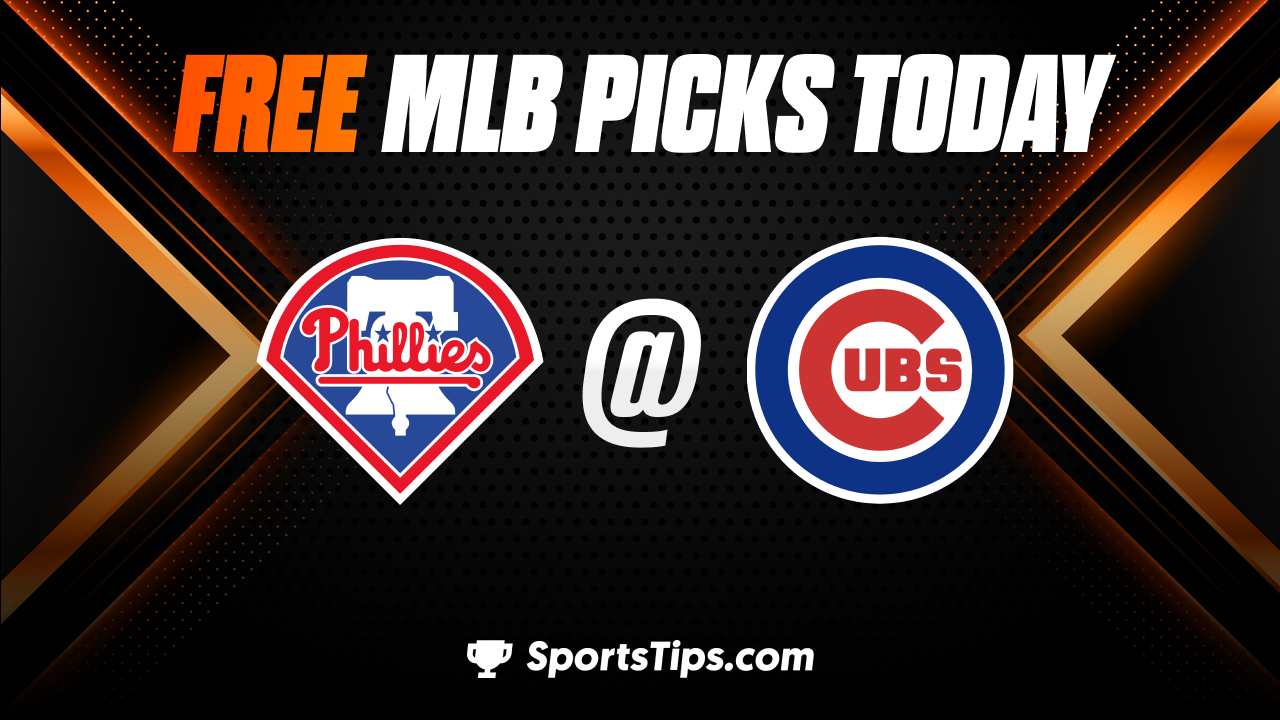 Free MLB Picks Today: Chicago Cubs vs Philadelphia Phillies 6/27/23