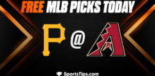 Free MLB Picks Today: Arizona Diamondbacks vs Pittsburgh Pirates 7/8/23