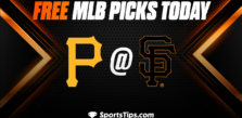 Free MLB Picks Today: San Francisco Giants vs Pittsburgh Pirates 5/29/23