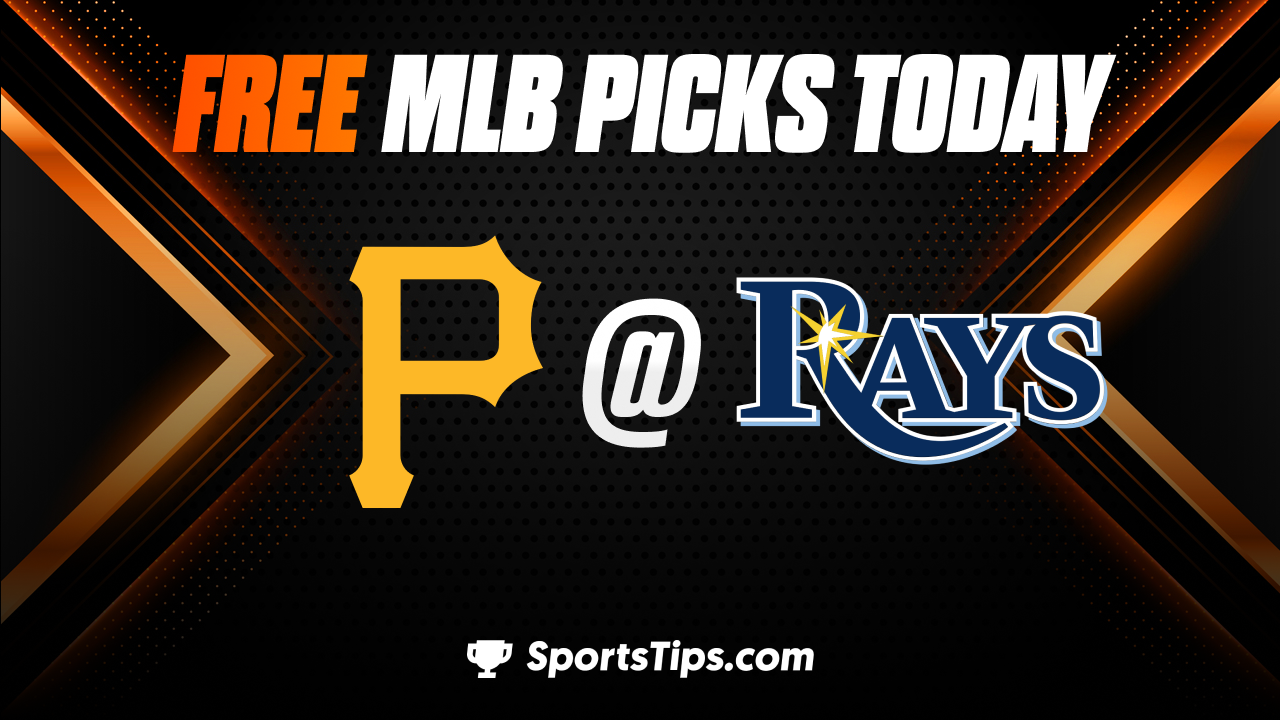Free MLB Picks Today: Tampa Bay Rays vs Pittsburgh Pirates 5/3/23