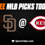 Free MLB Picks Today: Cincinnati Reds vs San Diego Padres 7/2/23