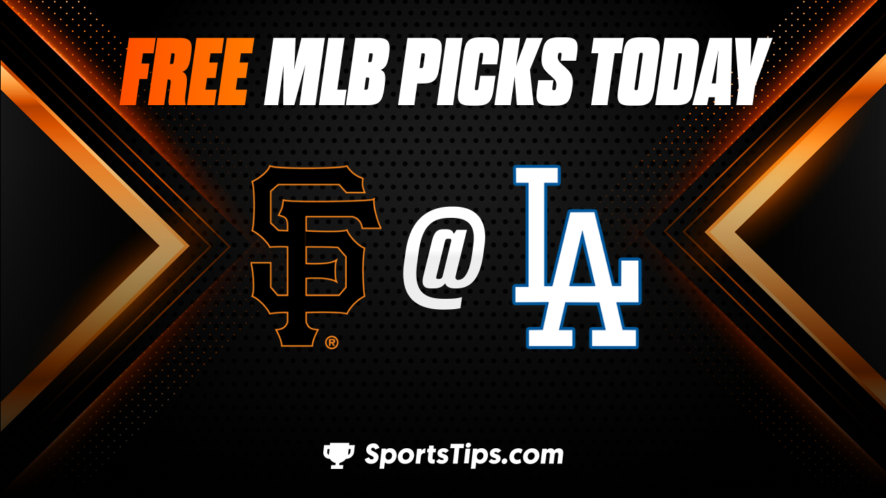 Free MLB Picks Today: Los Angeles Dodgers vs San Francisco Giants 6/17/23
