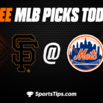 Free MLB Picks Today: New York Mets vs San Francisco Giants 7/2/23