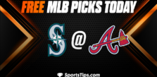 Free MLB Picks Today: Atlanta Braves vs Seattle Mariners 5/21/23