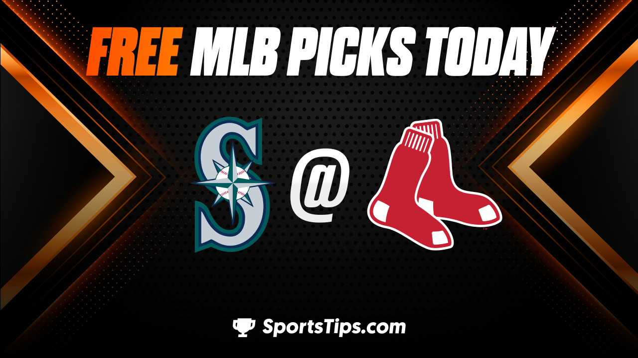 Free MLB Picks Today: Boston Red Sox vs Seattle Mariners 5/17/23