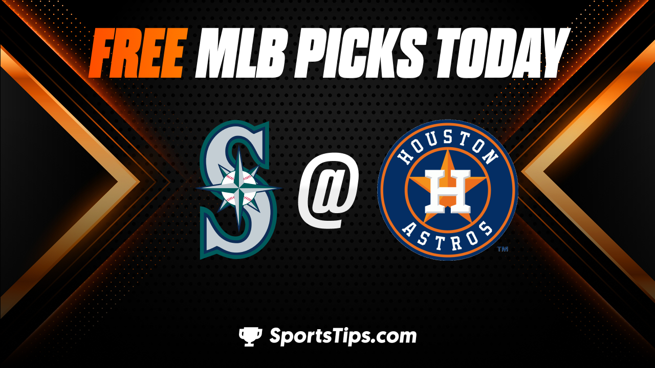 Free MLB Picks Today: Houston Astros vs Seattle Mariners 7/9/23