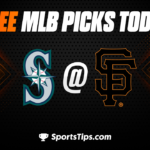 Free MLB Picks Today: San Francisco Giants vs Seattle Mariners 7/5/23