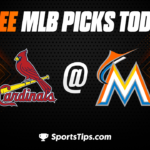 Free MLB Picks Today: Miami Marlins vs St. Louis Cardinals 7/6/23