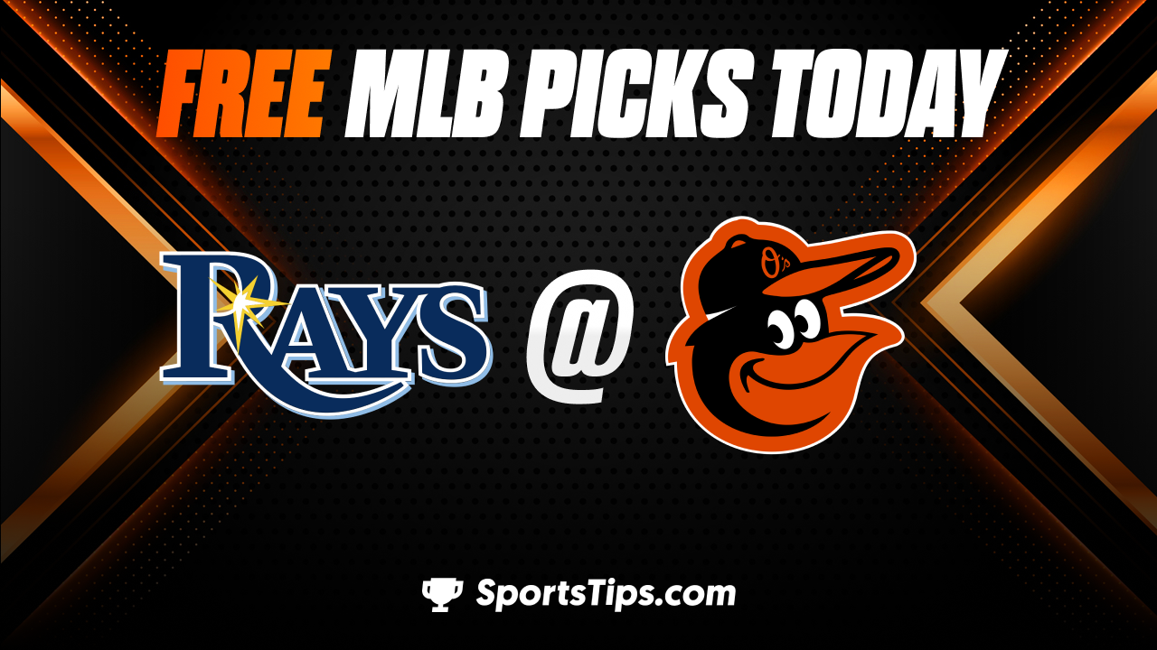 Free MLB Picks Today: Baltimore Orioles vs Tampa Bay Rays 5/9/23