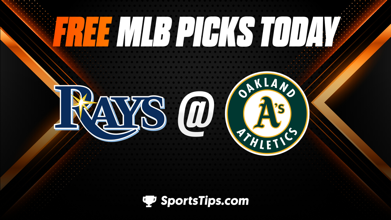 Free MLB Picks Today: Oakland Athletics vs Tampa Bay Rays 6/13/23