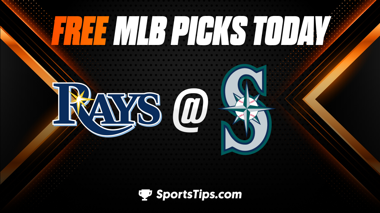 Free MLB Picks Today: Seattle Mariners vs Tampa Bay Rays 7/2/23