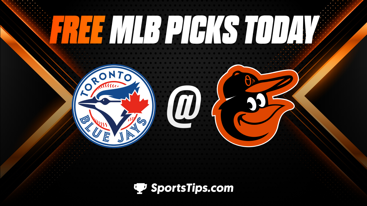 Free MLB Picks Today: Baltimore Orioles vs Toronto Blue Jays 6/14/23