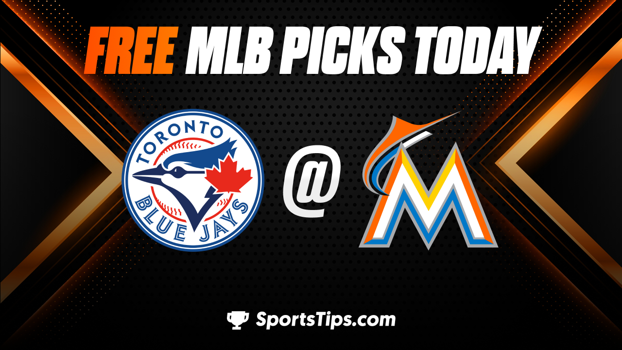 Free MLB Picks Today: Miami Marlins vs Toronto Blue Jays 6/19/23