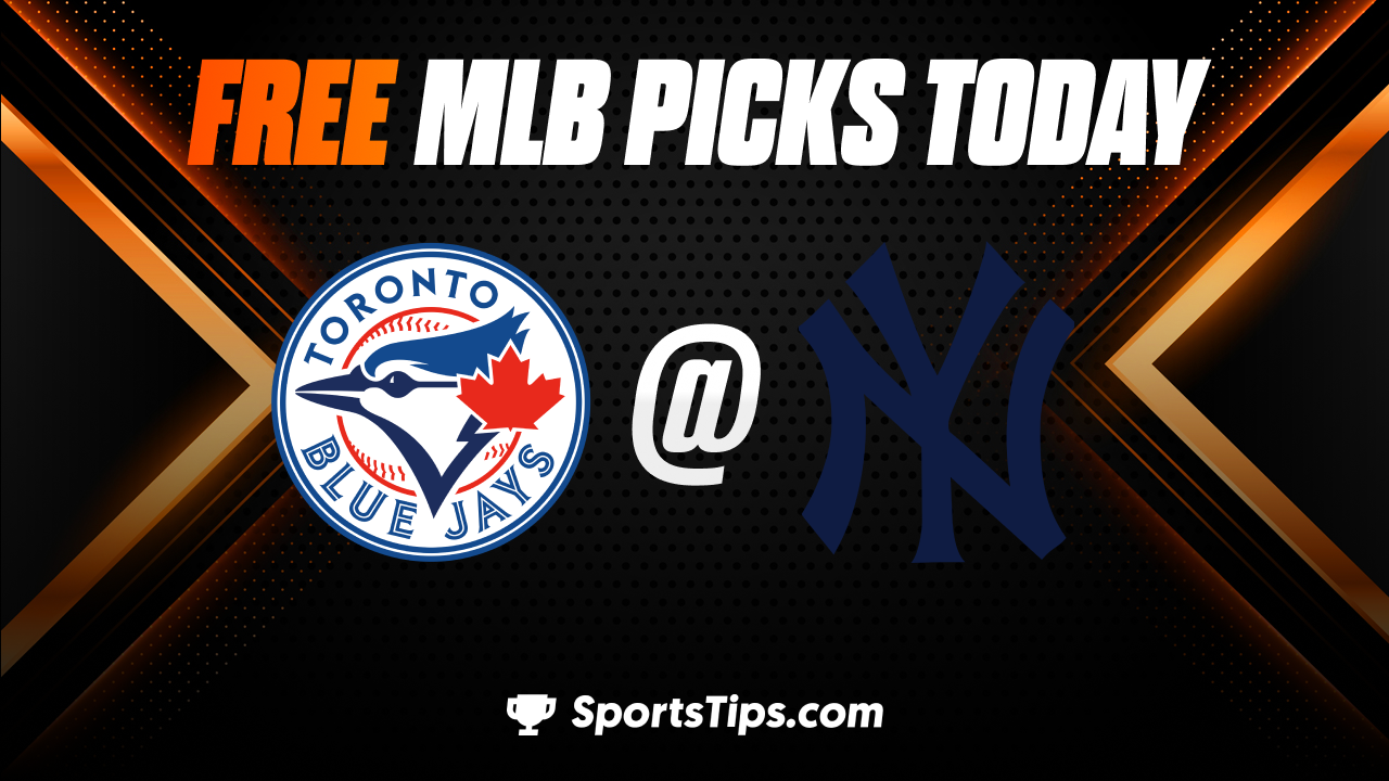 Free MLB Picks Today: New York Yankees vs Toronto Blue Jays 4/22/23