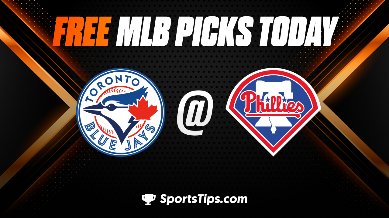 Free MLB Picks Today: Philadelphia Phillies vs Toronto Blue Jays 9/20/22