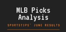 SportsTips’ MLB Picks Analysis: June