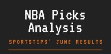 SportsTips’ NBA Picks Analysis: June