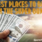 Best Places To Bet on The Super Bowl