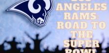 Super Bowl LVI: The Los Angeles Rams’ Road To The Super Bowl