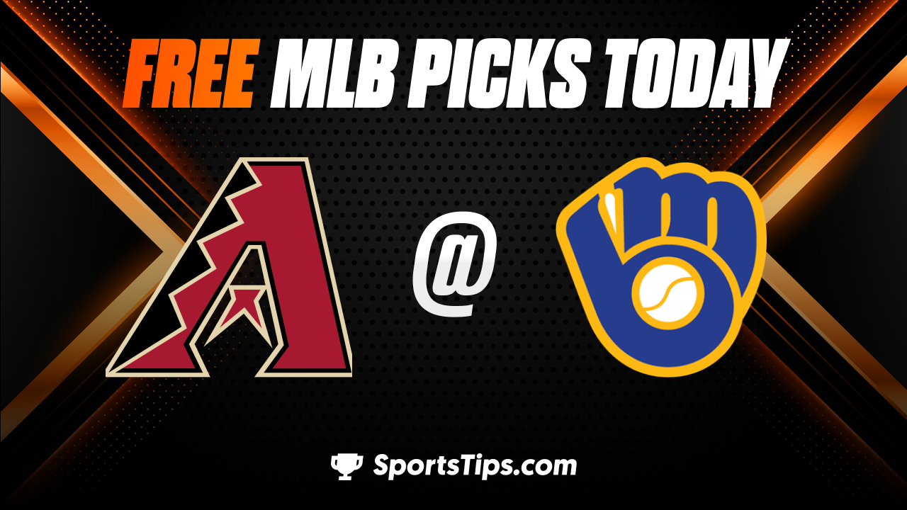 Free MLB Picks Today: Milwaukee Brewers vs Arizona Diamondbacks 6/19/23
