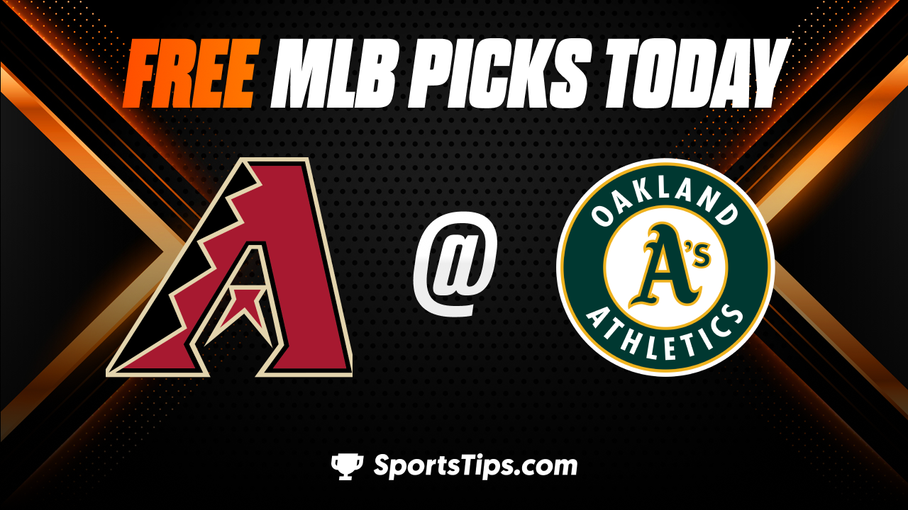 Free MLB Picks Today: Oakland Athletics vs Arizona Diamondbacks 5/16/23