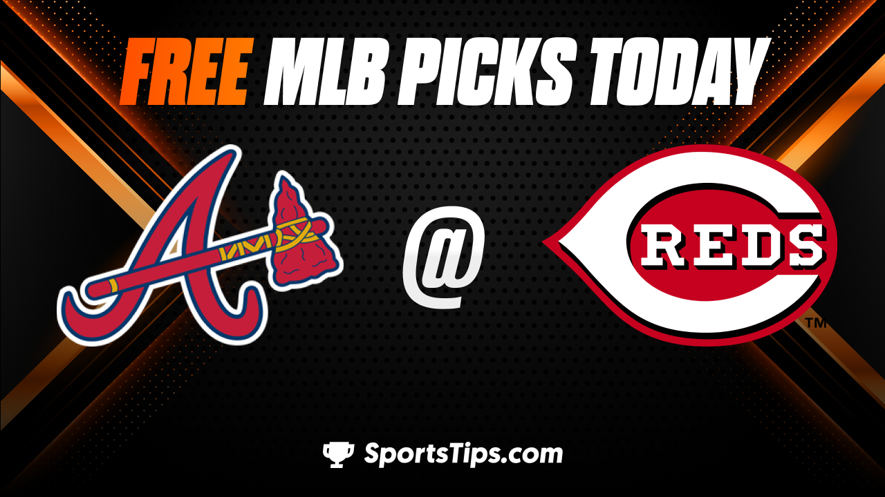Free MLB Picks Today: Cincinnati Reds vs Atlanta Braves 6/24/23