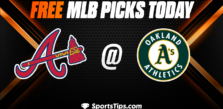 Free MLB Picks Today: Oakland Athletics vs Atlanta Braves 5/30/23
