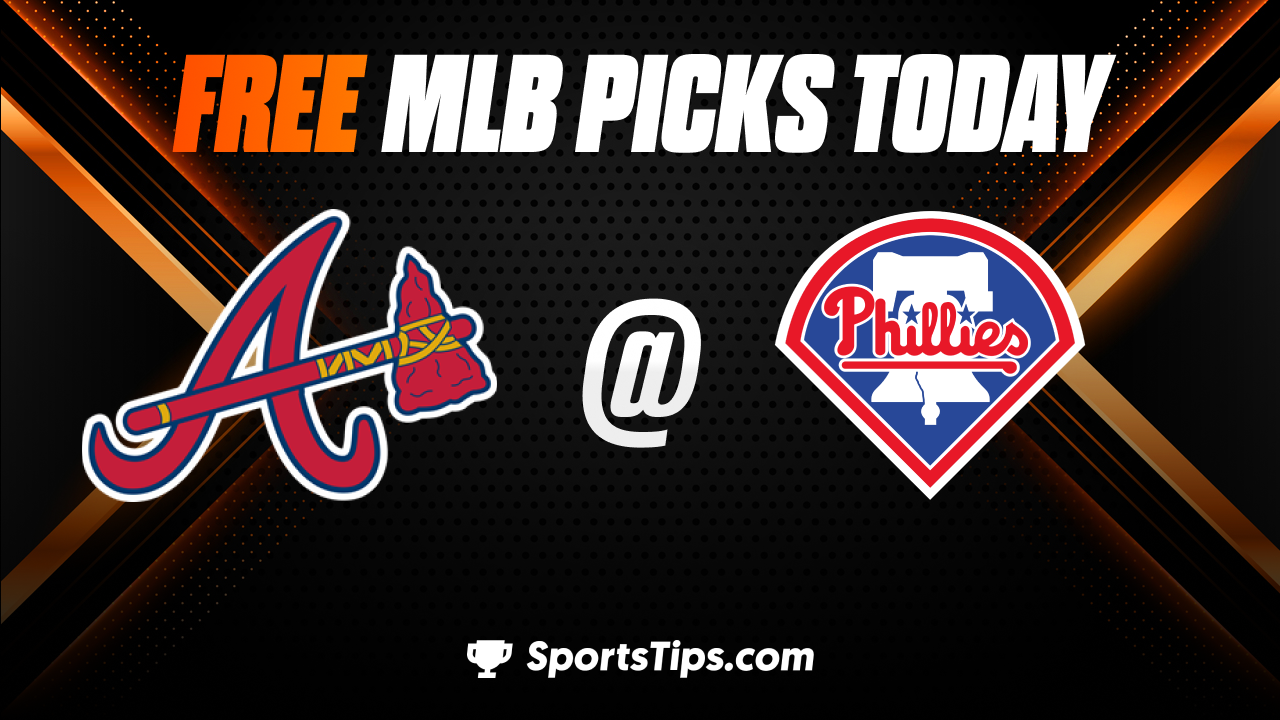 Free MLB Picks Today: Philadelphia Phillies vs Atlanta Braves 6/21/23