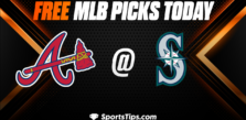 Free MLB Picks Today: Seattle Mariners vs Atlanta Braves 9/9/22