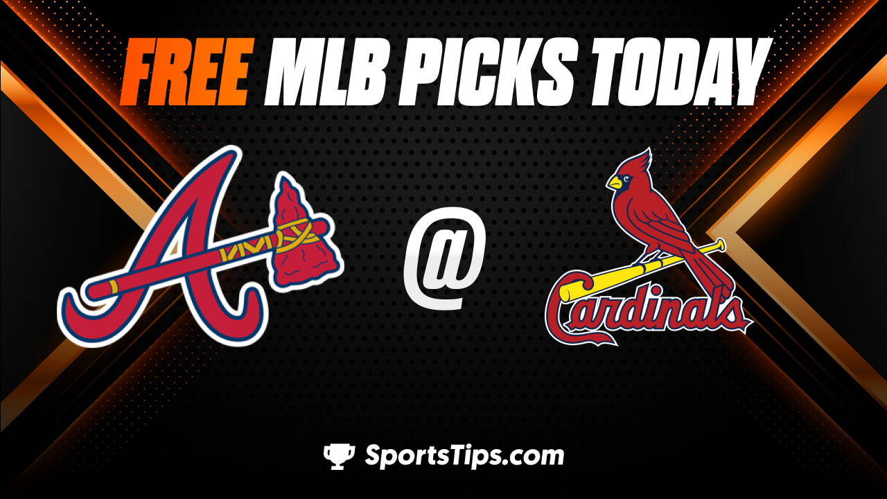 Free MLB Picks Today: Atlanta Braves vs St. Louis Cardinals 8/28/22