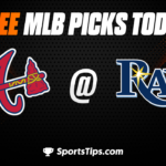 Free MLB Picks Today: Tampa Bay Rays vs Atlanta Braves 7/8/23
