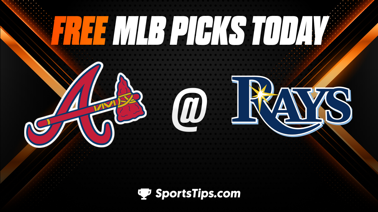 Free MLB Picks Today: Tampa Bay Rays vs Atlanta Braves 7/7/23