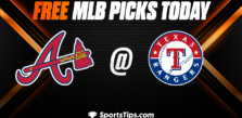 Free MLB Picks Today: Texas Rangers vs Atlanta Braves 5/17/23