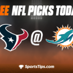 Free NFL Picks Today: Miami Dolphins vs Houston Texans 11/27/22