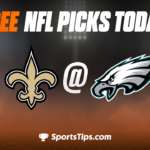 Free NFL Picks Today: Philadelphia Eagles vs New Orleans Saints 1/1/23