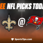 Free NFL Picks Today: Tampa Bay Buccaneers vs New Orleans Saints 12/5/22