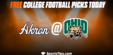 Free College Football Picks Today: Ohio Bobcats vs Akron Zips 10/8/22
