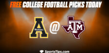 Free College Football Picks Today: Texas A&M Aggies vs Appalachian State Mountaineers 9/10/22