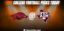 Free College Football Picks Today: Texas A&M Aggies vs Arkansas Razorbacks 9/24/22