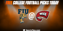 Free College Football Picks Today: Western Kentucky Hilltoppers vs Florida International Panthers 9/24/22