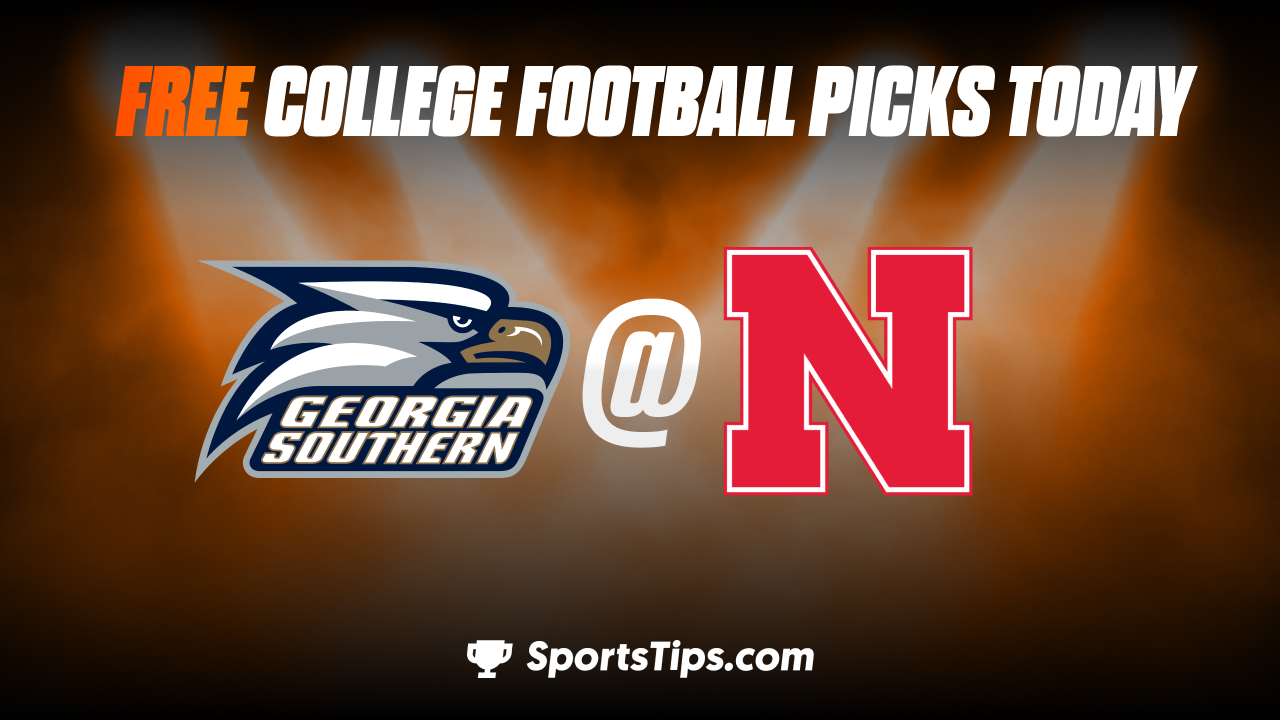 Free College Football Picks Today: Nebraska Cornhuskers vs Georgia Southern Eagles 9/10/22