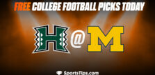 Free College Football Picks Today: Michigan Wolverines vs Hawaii Warriors 9/10/22