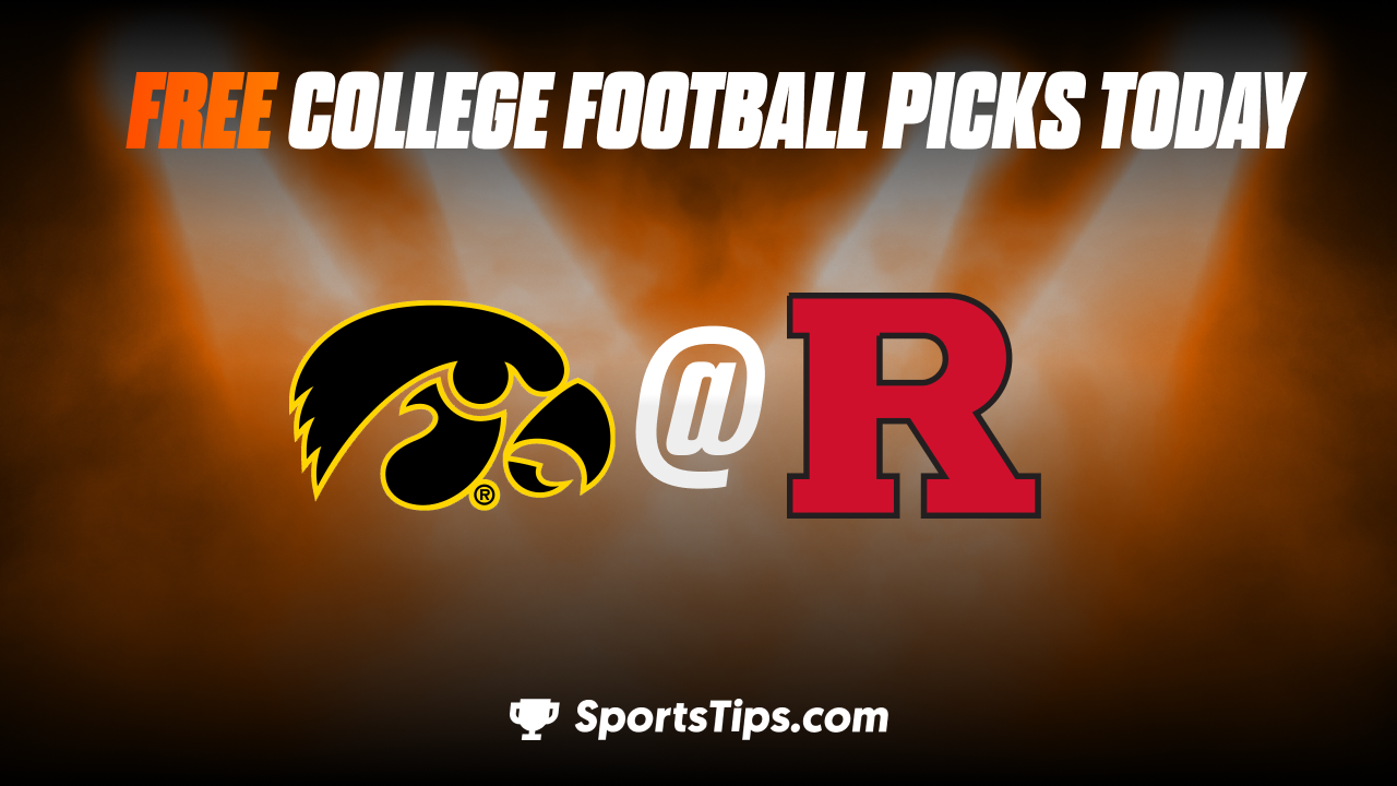 Free College Football Picks Today: Rutgers Scarlet Knights vs Iowa Hawkeyes 9/24/22