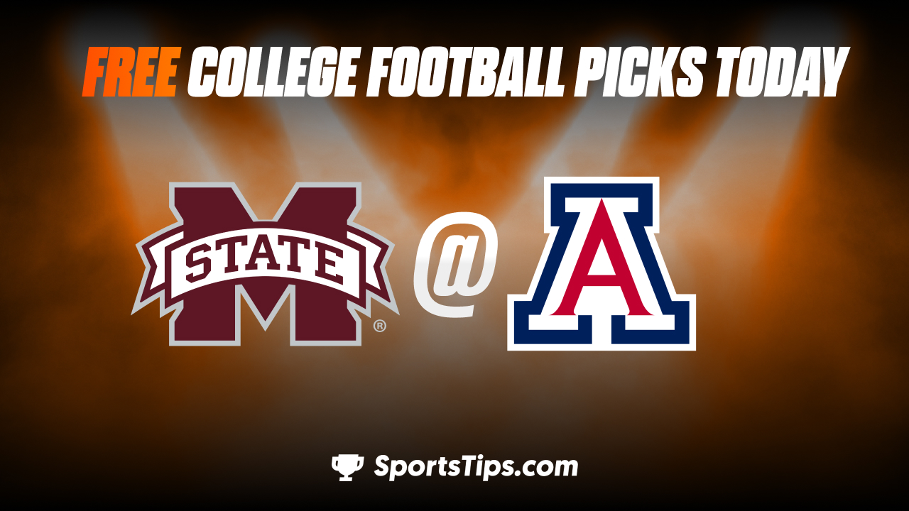 Free College Football Picks Today: Arizona Wildcats vs Mississippi State Bulldogs 9/10/22