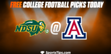 Free College Football Picks Today: Arizona Wildcats vs North Dakota State Bison 9/17/22