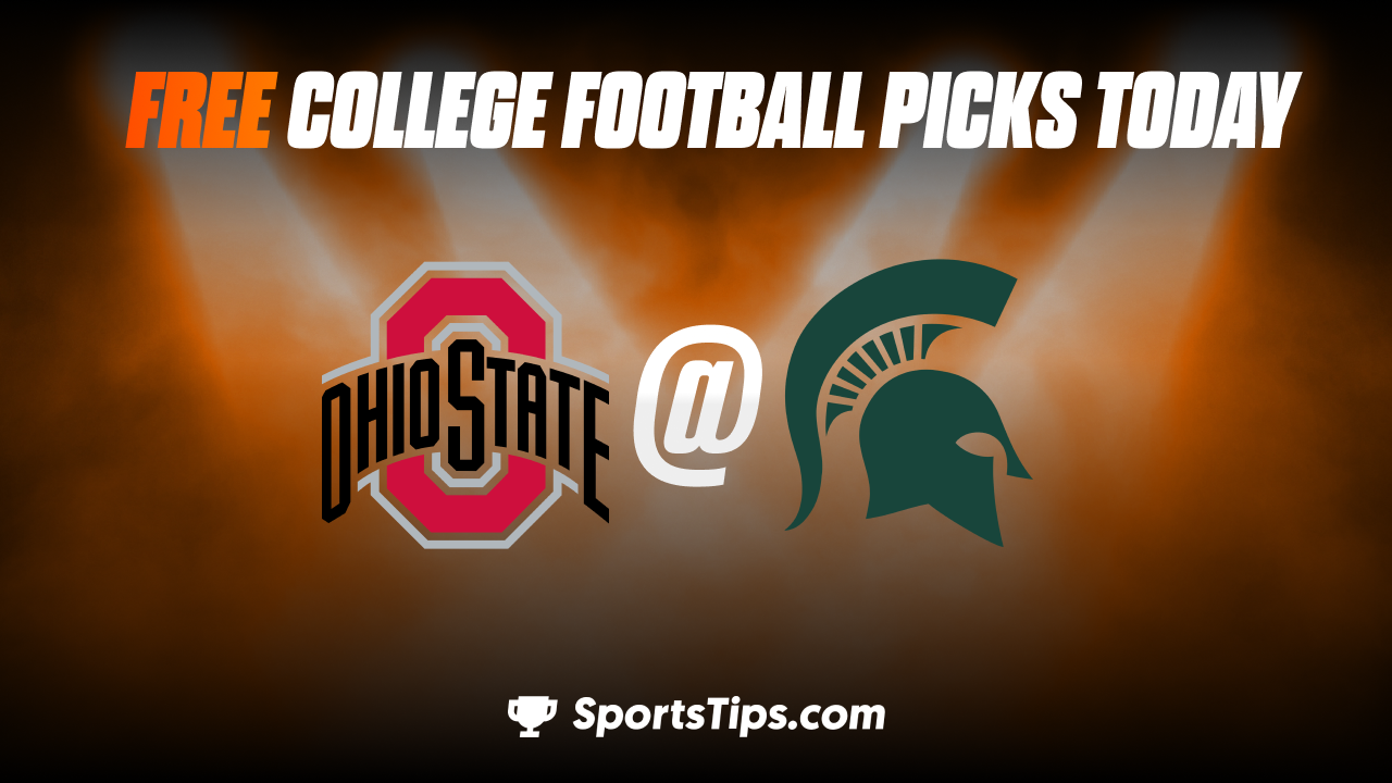 Free College Football Picks Today: Michigan State Spartans vs Ohio State Buckeyes 10/8/22