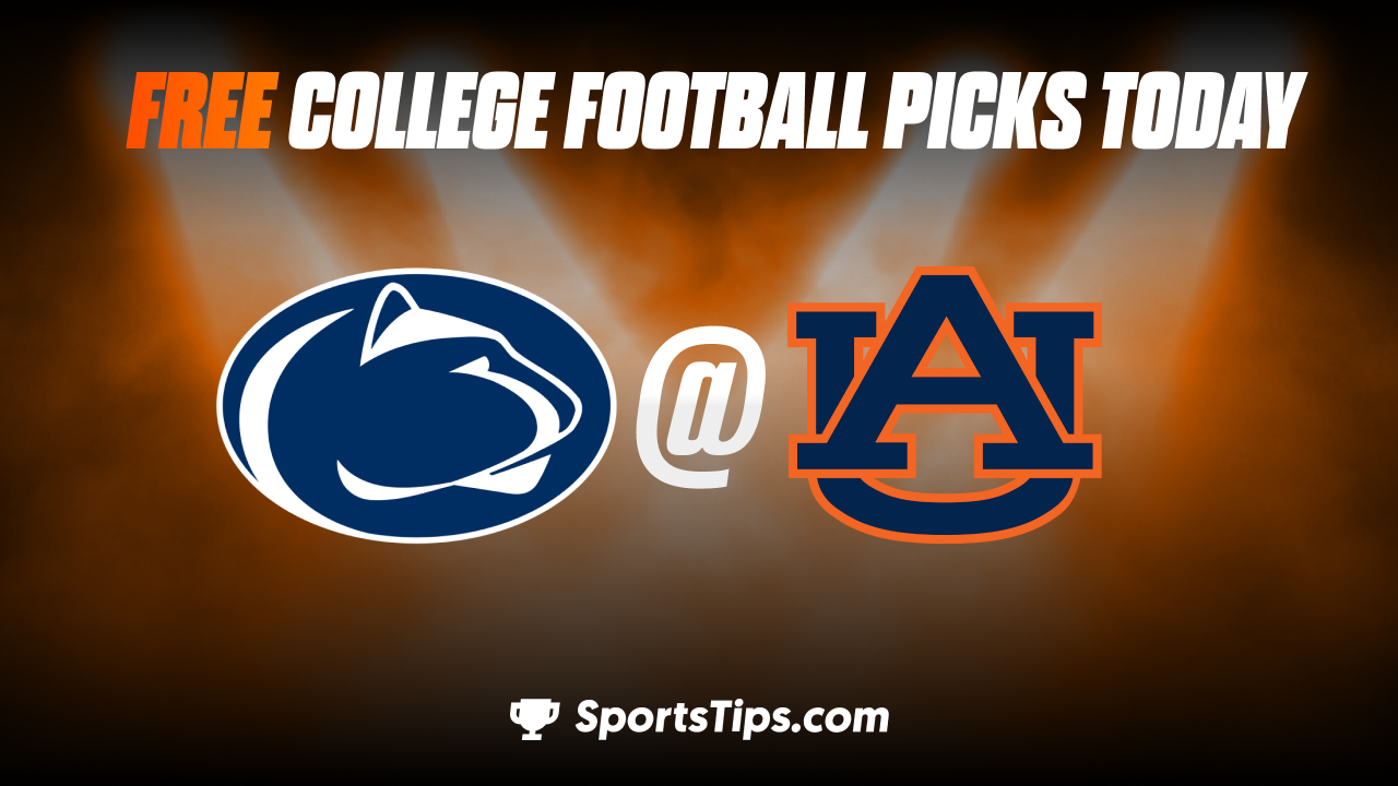 Free College Football Picks Today: Auburn Tigers vs Penn State Nittany Lions 9/17/22